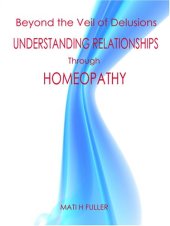 book Beyond the Veil of Delusions: Understanding Relationships Through Homeopathy