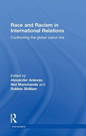 book Race and Racism in International Relations: Confronting the Global Colour Line