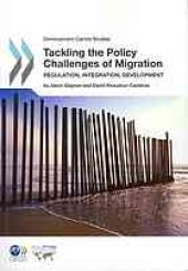 book Development Centre Studies Tackling the Policy Challenges of Migration : Regulation, Integration, Development.