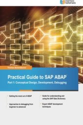 book Practical Guide to SAP ABAP: Part1: Conceptual Design, Development, Debugging