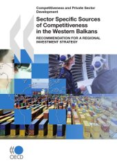 book Sector specific sources of competitiveness in the Western Balkans : recommendation for a regional investment strategy