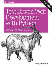 book Test-Driven Development with Python: Obey the Testing Goat: Using Django, Selenium, and JavaScript