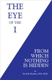 book The Eye of the I: From Which Nothing is Hidden