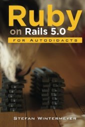 book Ruby on Rails 5.0 for Autodidacts: Learn Ruby 2.3 and Rails 5.0