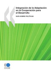 book Integración de la adaptación en la cooperación para el desarrollo : guía sobre políticas