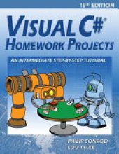 book Visual C# Homework Projects: An Intermediate Step-By-Step Tutorial