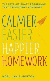 book Calmer, Easier, Happier Homework