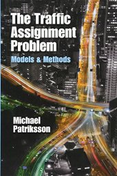 book The Traffic Assignment Problem: Models and Methods