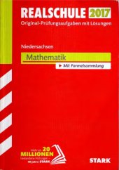 book Realschule 2017 - Original Prüfungsaufgaben mit Lösungen - Niedersachsen - Mathematik - Mit Formelsammlung