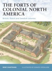 book The Forts of Colonial North America : British, Dutch and Swedish Colonies