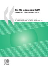 book Tax co-operation 2009 : towards a level playing field : 2009 assessment by the Global Forum on Transparency and Exchange of Information.