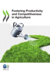 book Fostering productivity and competitiveness in agriculture