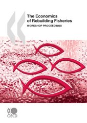 book The economics of rebuilding fisheries : workshop proceedings.