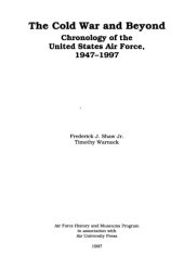 book The Cold War and Beyond : Chronology of the U.S. Air Force, 1947–1997