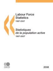 book Labour force statistics, 1987-2007 = Statistiques de la population active.