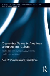 book Occupying Space in American Literature and Culture: Static Heroes, Social Movements and Empowerment