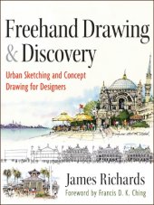 book Freehand Drawing and Discovery : Urban Sketching and Concept Drawing for Designers