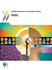 book OECD Reviews of Innovation Policy : Peru 2011.