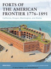 book Forts of the American Frontier, 1776–1891 : California, Oregon, Washington, and Alaska