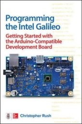 book Programming the Intel Galileo: Getting Started with the Arduino -Compatible Development Board