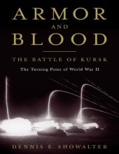 book Armor and Blood : The Battle of Kursk, The Turning Point of World War II