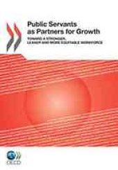 book Public servants as partners for growth : toward a stronger, leaner and more equitable workforce.