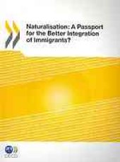 book Naturalisation: a passport for the better integration of immigrants?