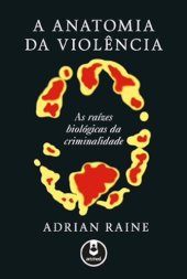 book A anatomia da violência: as raízes biológicas da criminalidade