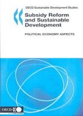 book Subsidy reform and sustainable development : political economy aspects