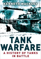 book Tank Warfare : A History of Tanks in Battle