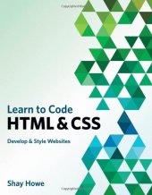 book Learn to Code HTML and CSS: Develop and Style Websites