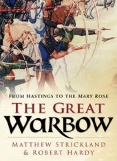 book The Great Warbow : From Hastings to the Mary Rose