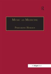 book Music as Medicine: The History of Music Therapy Since Antiquity