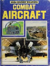 book Combat Aircraft (20th Century Weapons)