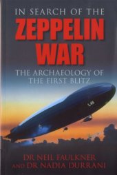 book In Search of the Zeppelin War : The Archaeology of the First Blitz