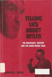 book Telling Lies About Hitler : The Holocaust, History and the David Irving Trial