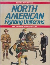 book North American Fighting Uniforms : An Illustrated History since 1756