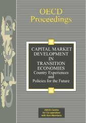 book Capital market development in transition economies : country experiences and policies for the future ; [Conference on the Development of Securities Markets in Central and Eastern Europe and Russia in Paris on 20 - 21 October 1997