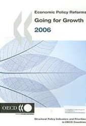 book Economic Policy Reforms : Going for Growth, 2006 Edition.