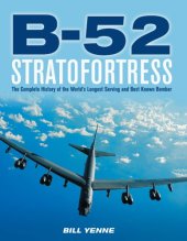 book B-52 Stratofortress : The Complete History of the World’s Longest Serving and Best Known Bomber