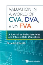 book Valuation in a World of CVA, DVA, and FVA: A Tutorial on Debt Securities and Interest Rate Derivatives