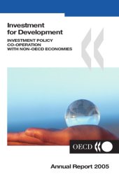 book Investment for development : investment policy co-operation with non-OCED [sic] economies : annual report 2005.