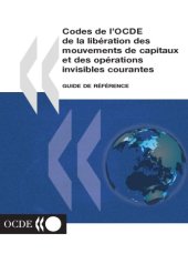 book Codes de la libération des mouvements de capitaux et des opérations invisibles courantes : guide de référence