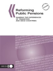 book Reforming public pensions : sharing the experiences of transition and other OECD countries.