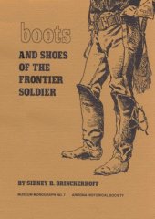 book Boots and Shoes of the Frontier Soldier 1865-1895