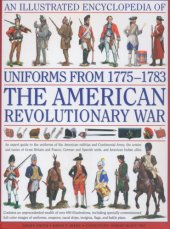 book An Illustrated Encyclopedia of Uniforms from 1775–1783 : The American Revolutionary War