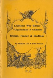 book Crimean War Basics  Organisation and Uniforms (Part 1) Britain, France & Sardinia