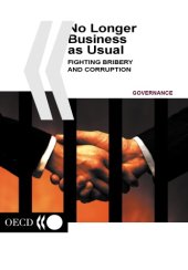 book No longer business as usual : Fighting bribery and corruption