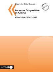 book Income disparities in China an OECD perspective : [Seminar on Income Inequality Trends from Chinese and International Perspectives held in Paris on 20 and 21 October 2003]