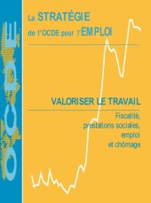 book Valoriser le travail : fiscalité, prestations sociales, emploi et chômage